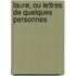 Laure, Ou Lettres De Quelques Personnes