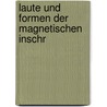Laute Und Formen Der Magnetischen Inschr by Ernst Nachmanson