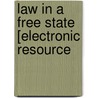 Law In A Free State [Electronic Resource door Wordsworth Donisthorpe