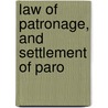 Law Of Patronage, And Settlement Of Paro by Unknown