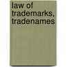 Law Of Trademarks, Tradenames by James Love Hopkins