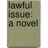 Lawful Issue: A Novel door James Blyth