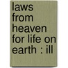 Laws From Heaven For Life On Earth : Ill door William Arnot