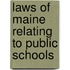 Laws Of Maine Relating To Public Schools