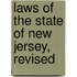 Laws Of The State Of New Jersey, Revised