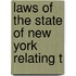Laws Of The State Of New York Relating T