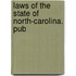 Laws Of The State Of North-Carolina. Pub