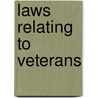 Laws Relating To Veterans by United States
