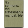 Lay Sermons: The Statesman's Manual; Ble door Onbekend