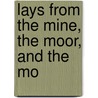 Lays From The Mine, The Moor, And The Mo door John Harris