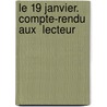 Le 19 Janvier. Compte-Rendu Aux  Lecteur by F. Ed Eration Nationale Des Collectivit Es Conc Edantes Et R