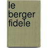Le Berger Fidele by Giovanni Battista Guarini