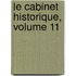 Le Cabinet Historique, Volume 11