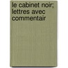 Le Cabinet Noir; Lettres Avec Commentair door Max Jacob