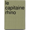 Le Capitaine Rhino by pere Alexandre Dumas