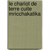 Le Chariot De Terre Cuite  Mricchakatika door Paul Regnaud