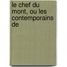 Le Chef Du Mont, Ou Les Contemporains De door Ͽ