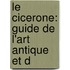 Le Cicerone: Guide De L'Art Antique Et D
