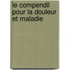 Le Compendil Pour La Douleur Et Maladie by Ch Laborde