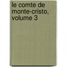 Le Comte De Monte-Cristo, Volume 3 by Pier Angelo Fiorentino