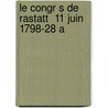 Le Congr S De Rastatt  11 Juin 1798-28 A door Paul Montarlot