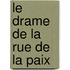 Le Drame De La Rue De La Paix