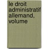 Le Droit Administratif Allemand, Volume by Otto Mayer