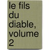 Le Fils Du Diable, Volume 2 door Paul F?val