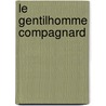 Le Gentilhomme Compagnard by Charles de Bernard