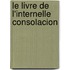 Le Livre De L'Internelle Consolacion