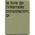 Le Livre De L'Internelle Consolacion; Pr