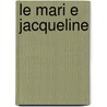 Le Mari E Jacqueline door Andr? Theuriet