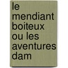 Le Mendiant Boiteux Ou Les Aventures Dam door Jean-Louis Castilhon