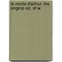 Le Morte D'Arthur. The Original Ed. Of W