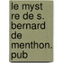 Le Myst Re De S. Bernard De Menthon. Pub