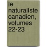 Le Naturaliste Canadien, Volumes 22-23 by Unknown