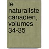 Le Naturaliste Canadien, Volumes 34-35 by Victor Amde Huard