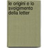 Le Origini E Lo Svolgimento Della Letter