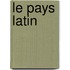 Le Pays Latin