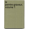 Le Peintre-Graveur, Volume 1 door Johann David Passavant