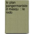 Le Plan Pangermaniste D Masqu  : Le Redo