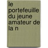 Le Portefeuille Du Jeune Amateur De La N door Adolphe Mazure