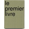 Le Premier Livre door Baptiste Mras