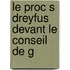 Le Proc S Dreyfus Devant Le Conseil De G