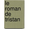 Le Roman De Tristan door Ernest Muret
