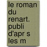 Le Roman Du Renart. Publi  D'Apr S Les M door M 1748 Meon
