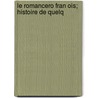 Le Romancero Fran Ois; Histoire De Quelq door Paulin Paris