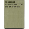 Le Second Mouvement: Com Die En Trois Ac door Edouard Pailleron