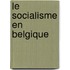 Le Socialisme En Belgique