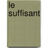 Le Suffisant